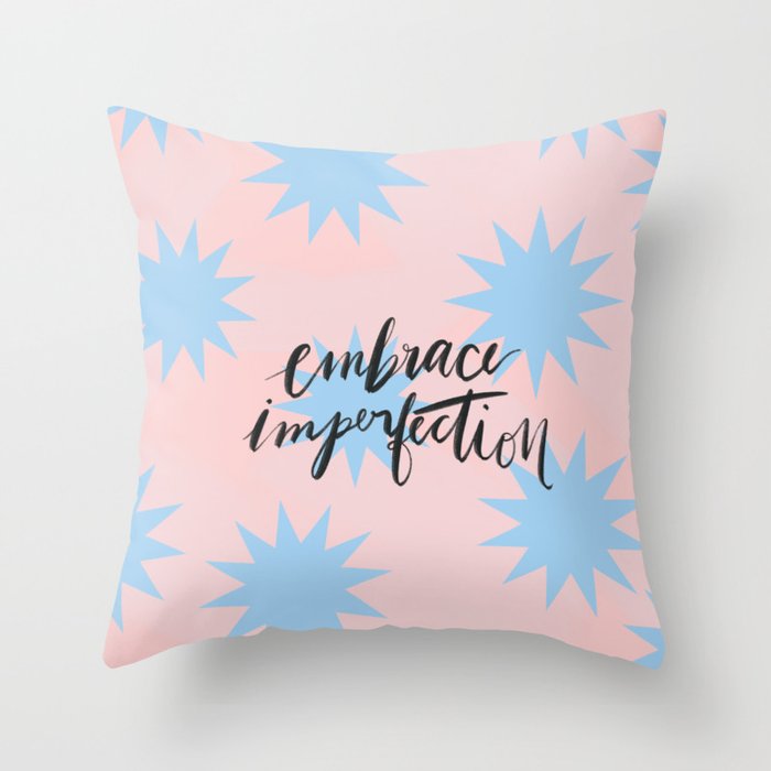 Embrace Imperfection Throw Pillow