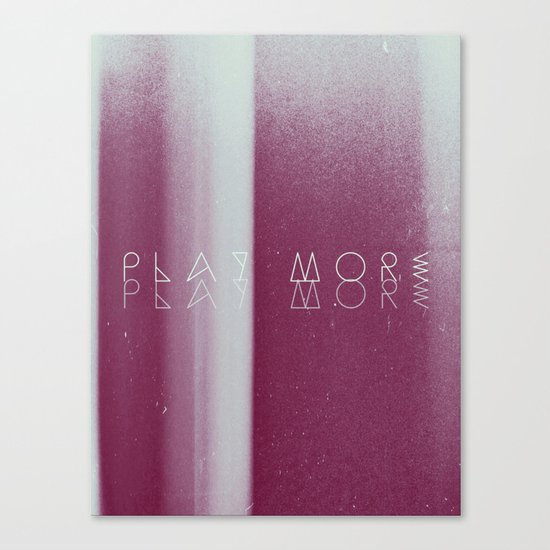 Play More Canvas Print