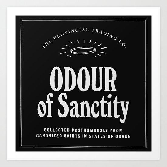 Odour of Sanctity Art Print