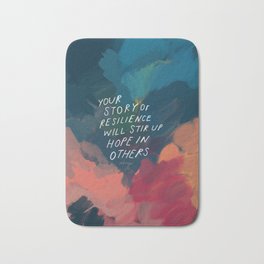 "Your Story Of Resilience Will Stir Up Hope In Others." Bath Mat | Motivational, Street Art, Female Artist, Mhn, Abstract, Pop Art, Watercolor, Typography, Curated, Painting 