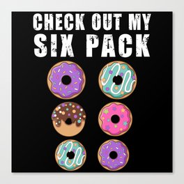 Check Out My Six Pack Donut - Funny Gym Canvas Print