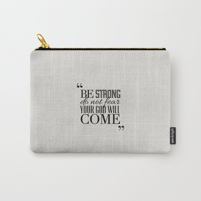 God Will Come - Isaiah 35:4 Carry-All Pouch