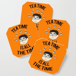 Tea Time is all the Time Coaster
