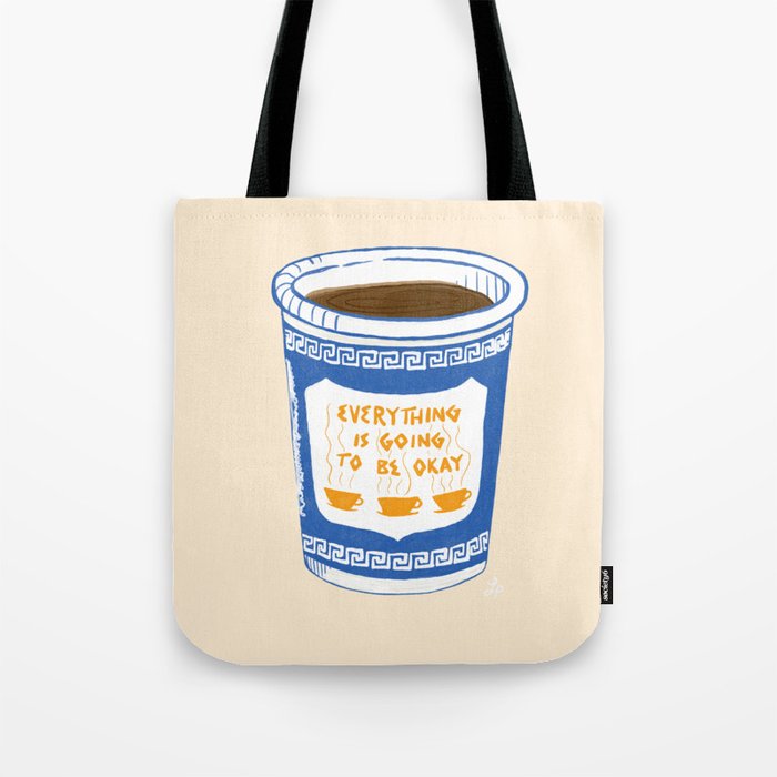 Everything Is Going To Be Okay Tote Bag
