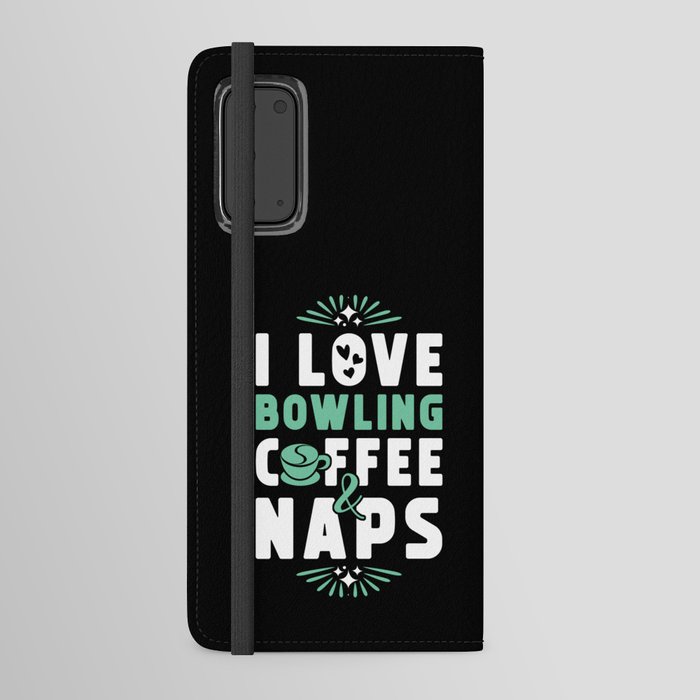 Bowling Coffee And Nap Android Wallet Case
