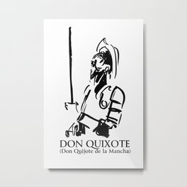 Don Quixote (Don Quijote de la Mancha) Metal Print