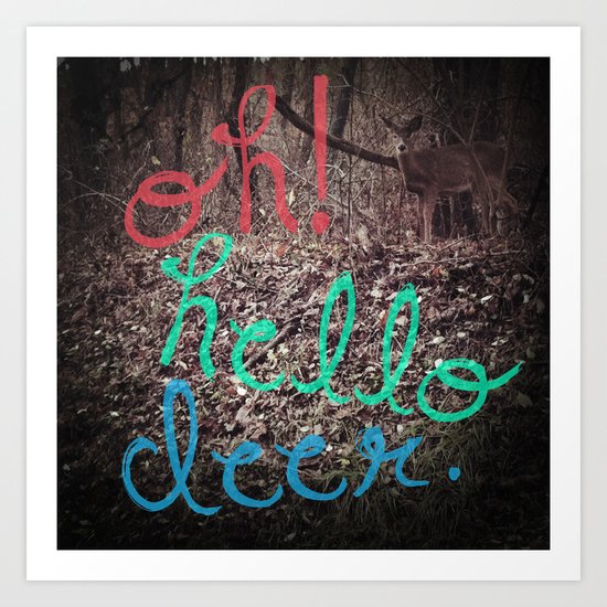 oh deer Art Print