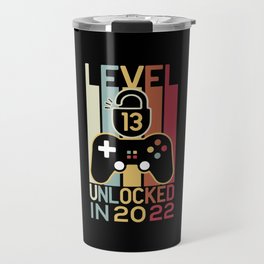 Level 13 unlocked in 2022 gamer 13th birthday gift Travel Mug