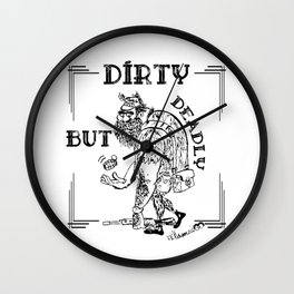 Dirty But Deadly Wall Clock