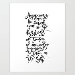 Albus Dumbledore Quotes Happiness can be found, even in the darkest of times  Wall Art Art Print