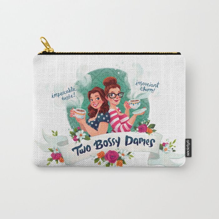 Two Bossy Dames Carry-All Pouch