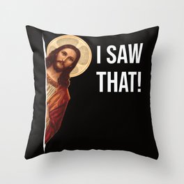 Jesus Meme I Saw That Throw Pillow