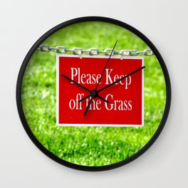 PLEASE KEEP OFF THE GRASS Wall Clock | Please, Photo, Typography, Summer, Lawn, Redsign, Chain, Notice, Color, Keepoffgrass 