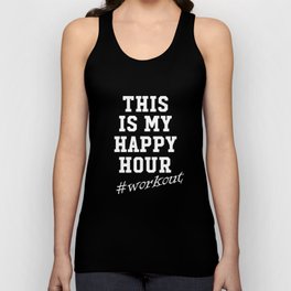 This Is My Happy Hour Funny #workout Shirt For Men and Women Tank Top
