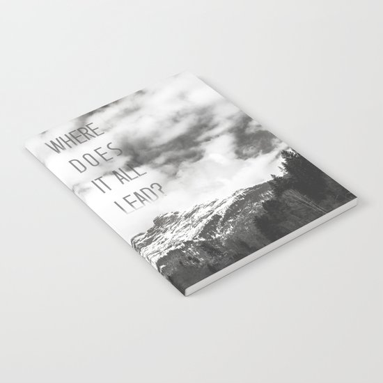 Where does it all lead? Notebook