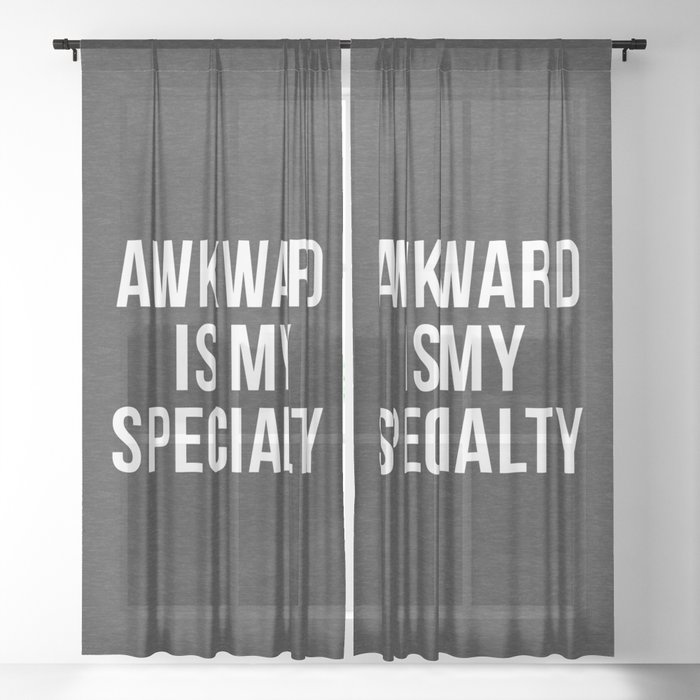 Awkward Specialty Funny Quote Sheer Curtain