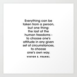 TO CHOOSE ONE’S OWN WAY Viktor Frankl Art Print