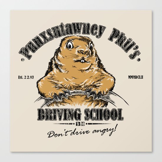 Punxsutawney Phil's Driving School Canvas Print