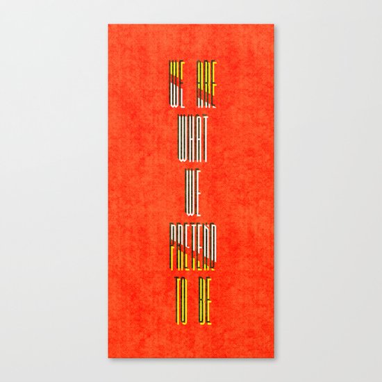 Pretenders Canvas Print
