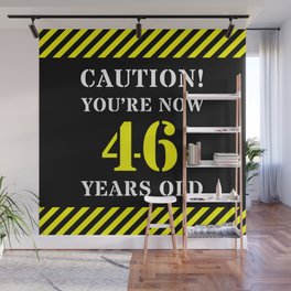 [ Thumbnail: 46th Birthday - Warning Stripes and Stencil Style Text Wall Mural ]
