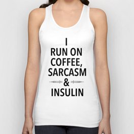 coffee, sarcasm and insulin Tank Top