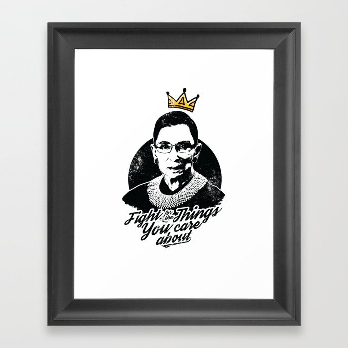 RBG Fight For The Things You Care About Framed Art Print