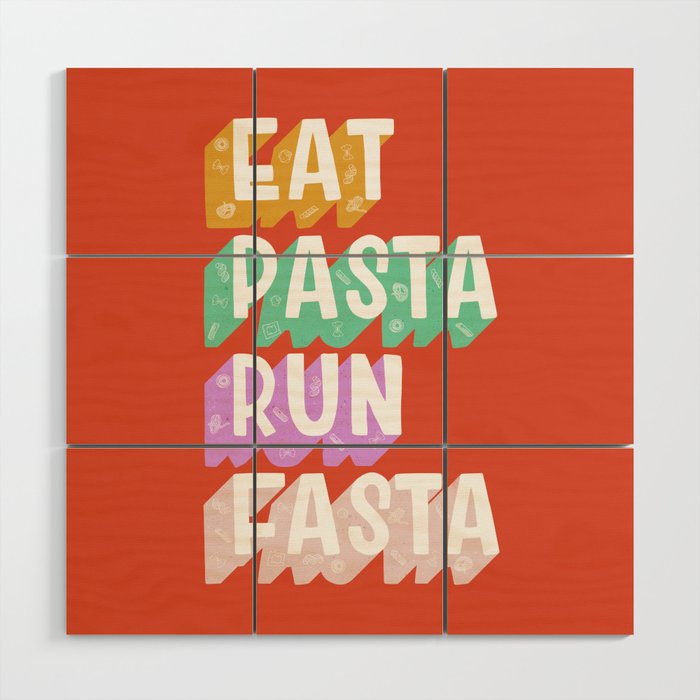 EAT PASTA RUN FASTA Wood Wall Art