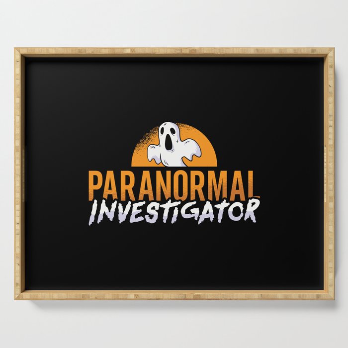 Ghost Hunter Paranormal Investigator Ghost Hunting Serving Tray