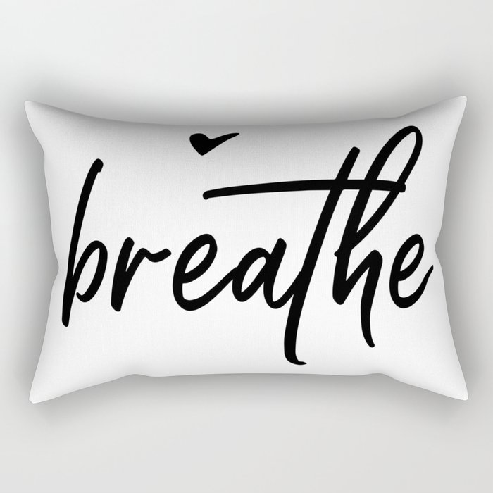 Breathe, Just Breathe Positivity Zen Cute Design Rectangular Pillow