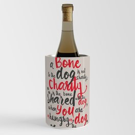 Jack London on Charity - or "a bone to the dog" Illustration, Poster, motivation, inspiration quote, Wine Chiller