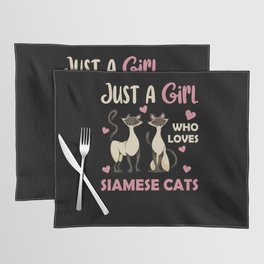 Just A Girl Who Loves Siamese Cats Cute Cat Placemat