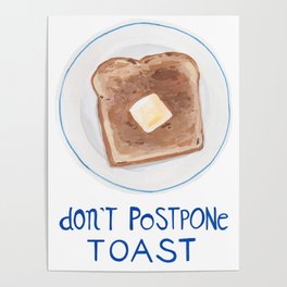 Don't Postpone Toast Poster