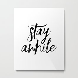 Stay Awhile Sign. Wall decor. Farmhouse wall decor. Modern Farmhouse wall decor. Living room large w Metal Print | Graphite, Black And White, Ink, Graphicdesign, Digital, Stayawhile, Typography, Modern, Livingroom, Walldecor 