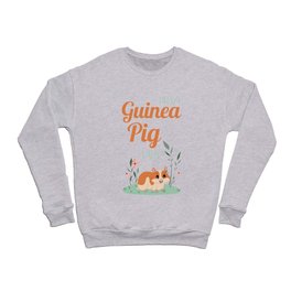 Funny Guinea Pig Lover Crewneck Sweatshirt