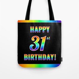 [ Thumbnail: Fun, Colorful, Rainbow Spectrum “HAPPY 31st BIRTHDAY!” Tote Bag ]