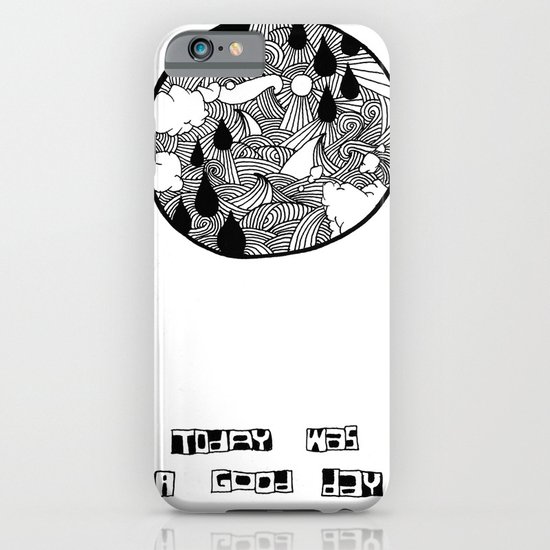 Today Was A Good Day iPhone & iPod Case