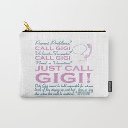 JUST CALL GIGI! Carry-All Pouch