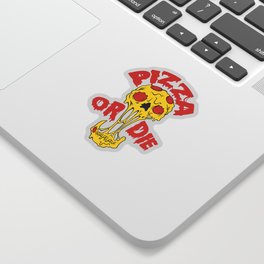 Pizza or Die Sticker
