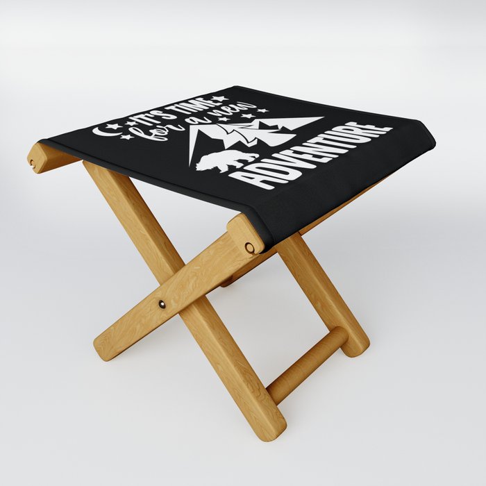It's Time For A New Adventure Folding Stool