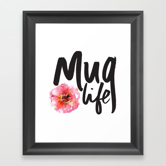 MUG LIFE Framed Art Print