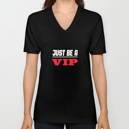 Prominenter Star - Just Be A Vip V Neck T Shirt