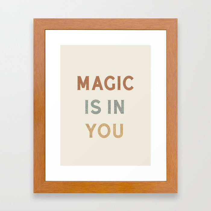 Magic is in You Framed Art Print