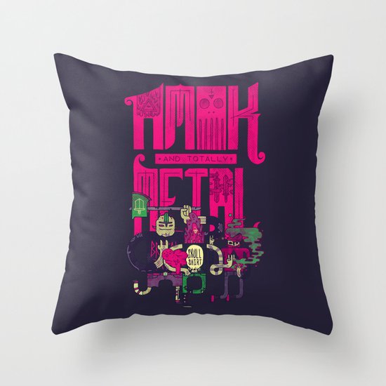 Amok and Totally Metal Throw Pillow