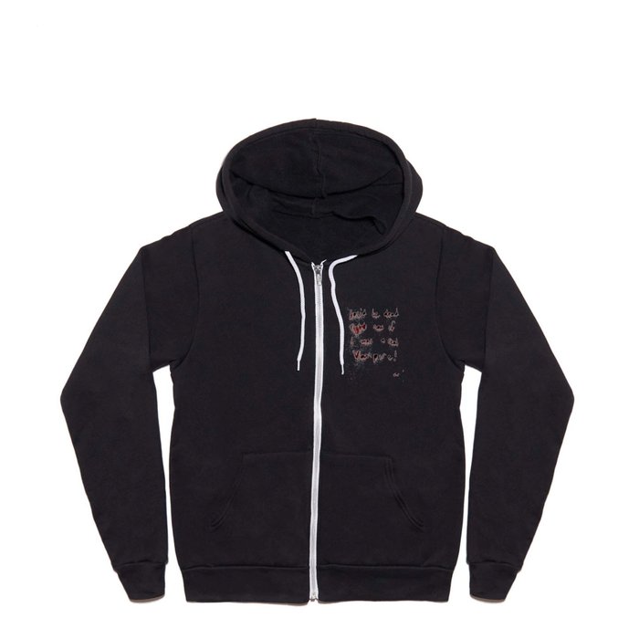 Lucky to be alive Full Zip Hoodie