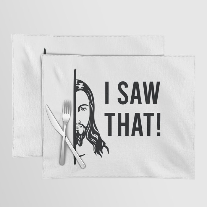 I Saw That! Jesus Placemat