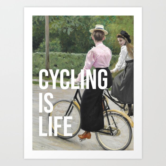 Cycling Is Life Art Print