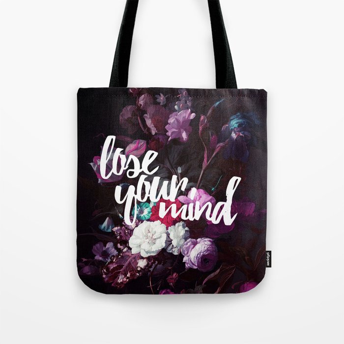 Lose your mind Tote Bag