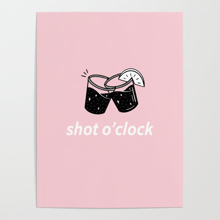 Shot O'Clock Graphic Poster