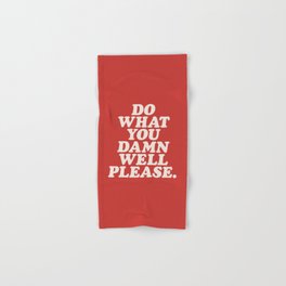 Do What You Damn Well Please Hand & Bath Towel