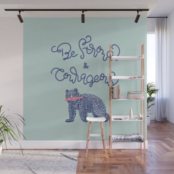 Be Strong and Courageous- Bear  Wall Mural